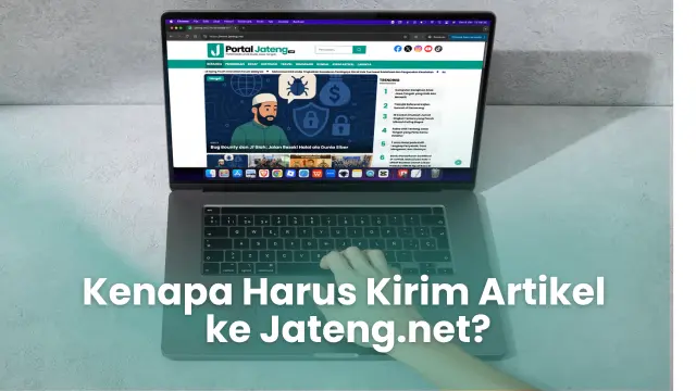 Kenapa Harus Kirim Artikel di Portal Jateng?